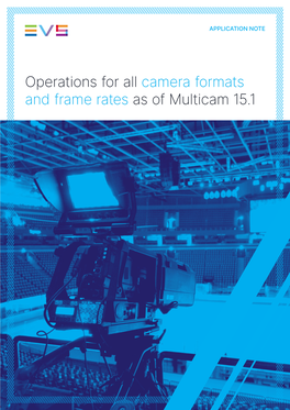 Operations for All Camera Formats and Frame Rates As of Multicam 15.1 APPLICATION NOTE