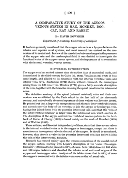 A COMPARATIVE STUDY of the AZYGOS VENOUS SYSTEM in MAN, MONKEY, DOG, CAT, RAT and RABBIT by DAVID BOWSHER Department of Anatomy, University of Liverpool