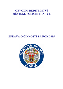 Obvodní Ředitelství Městské Policie Prahy 5 Zpráva O Činnosti Za Rok 2015