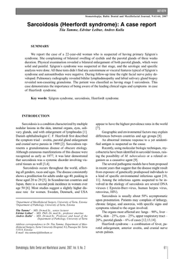 Sarcoidosis (Heerfordt Syndrome): a Case Report Tiia Tamme, Edvitar Leibur, Andres Kulla