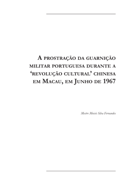 Militar Portuguesa Durante a ‘Revolução Cultural’ Chinesa Em Macau, Em Junho De 1967