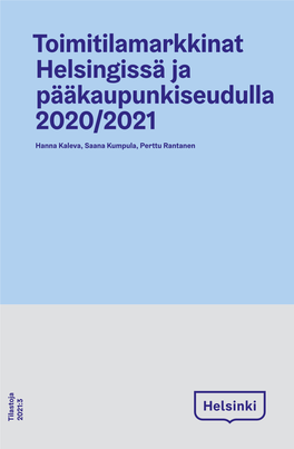 Toimitilamarkkinat Helsingissä Ja Pääkaupunkiseudulla 2020/2021 Ja Pääkaupunkiseudulla Helsingissä Toimitilamarkkinat