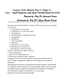 I Topic - Algal Pigments and Algal Classification(ALGAE) Prepared by –Prof.(Dr.)Jainendra Kumar Coordinated By: Prof.(Dr) Shyam Nandan Prasad