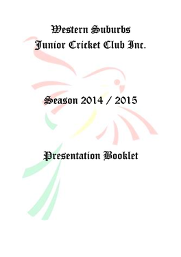 Western Suburbs Junior Cricket Club Inc. Season 2014 / 2015