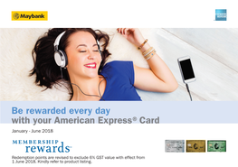 Be Rewarded Every Day with Your American Express®Card January - June 2018