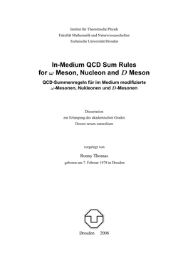 In-Medium QCD Sum Rules for Ω Meson, Nucleon and D Meson QCD-Summenregeln F ¨Ur Im Medium Modiﬁzierte Ω-Mesonen, Nukleonen Und D-Mesonen