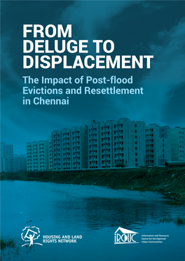 From Deluge to Displacement the Impact of Post-Flood Evictions and Resettlement in Chennai