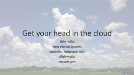 Get Your Head in the Cloud