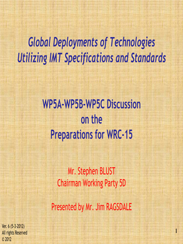 Global Deployments of Technologies Utilizing IMT Specifications and Standards