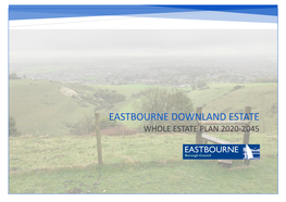 Eastbourne Downland Estate Whole Estate Plan 2020-2045