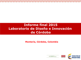 Informe Final 2015 Laboratorio De Diseño E Innovación De Córdoba