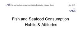 Fish and Seafood Consumption Habits & Attitudes