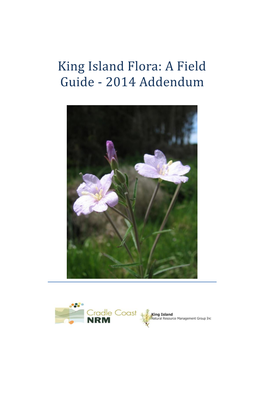 King Island Flora: a Field Guide - 2014 Addendum