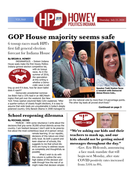 GOP House Majority Seems Safe 6 Tossup Races Mark HPI’S First Fall General Election Forecast for Indiana House by BRIAN A