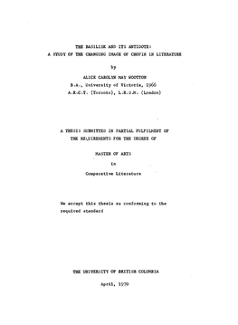 THE BASILISK and ITS ANTIDOTE: a STUDY of the CHANGING IMAGE of CHOPIN in LITERATURE by ALICE CAROLYN MAY WOOTTON B.A., Universi