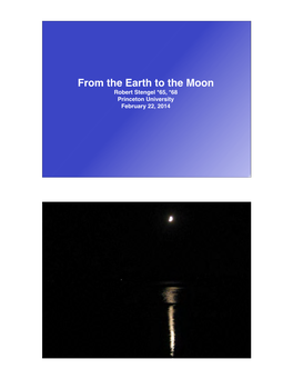 From the Earth to the Moon! Robert Stengel *65, *68! Princeton University