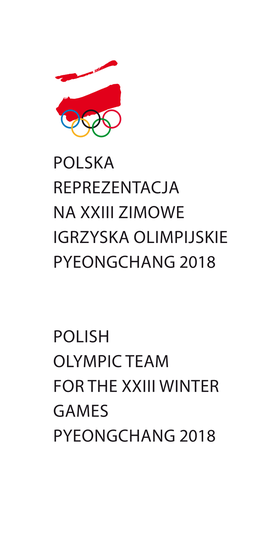 Polska Reprezentacja Na XXIII Zimowe Igrzyska Olimpijskie Pyeongchang 2018