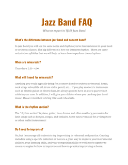 Jazz Band FAQ What to Ex​ P​Ect in TJMS Jaz​ Z ​ Band ​ ​ ​ ​ ​ ​ ​ ​ ​ ​ ​ ​