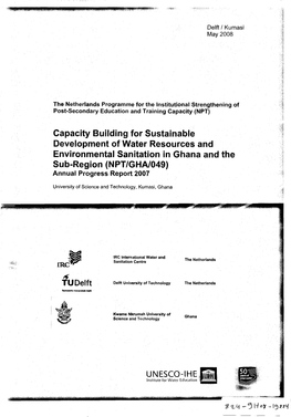 Capacity Building for Sustainable Development of Water Resources and Environmental Sanitation in Ghana and the Sub-Region (NPT/GHA/049) Annual Progress Report 2007