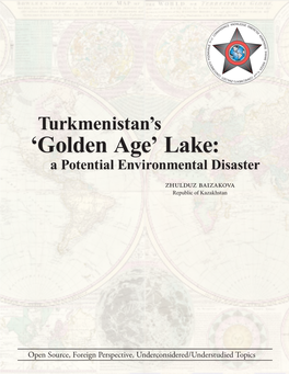 Turkmenistan's 'Golden Age' Lake