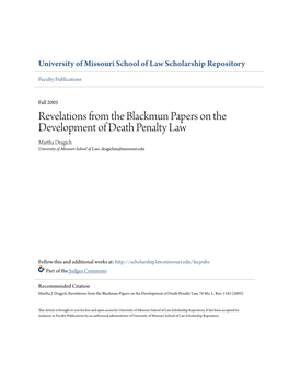 Revelations from the Blackmun Papers on the Development of Death Penalty Law Martha Dragich University of Missouri School of Law, Dragichm@Missouri.Edu