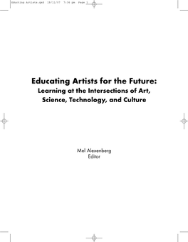 Educating Artists for the Future: Learning at the Intersections of Art, Science, Technology, and Culture