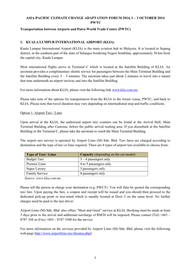 ASIA-PACIFIC CLIMATE CHANGE ADAPTATION FORUM 2014, 1 – 3 OCTOBER 2014 PWTC 1 Transportation Between Airports and Putra World T