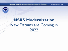 NSRS Modernization New Datums Are Coming in 2022 What’S Being Replaced?