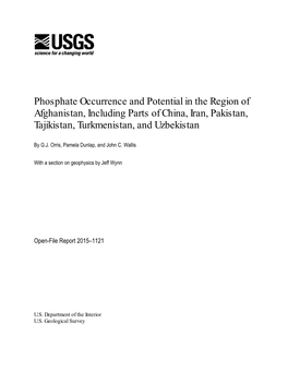 Phosphate Occurrence and Potential in the Region of Afghanistan, Including Parts of China, Iran, Pakistan, Tajikistan, Turkmenistan, and Uzbekistan