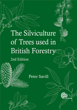 THE SILVICULTURE of TREES USED in BRITISH FORESTRY, 2ND EDITION This Page Intentionally Left Blank the Silviculture of Trees Used in British Forestry, 2Nd Edition