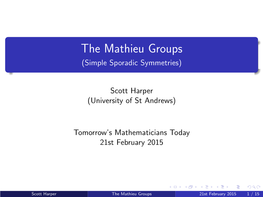 The Mathieu Groups (Simple Sporadic Symmetries)