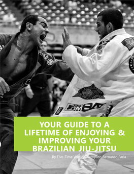 Your Guide to a Lifetime of Enjoying & Improving Your Brazilian Jiu-Jitsu