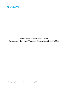 Barclays Bespoke Disclosure Commodity Futures Trading Commission Rule 1.55(K)