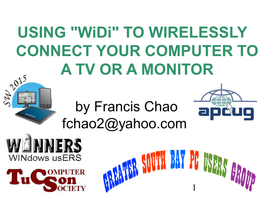 Widi" to WIRELESSLY CONNECT YOUR COMPUTER to a TV OR a MONITOR