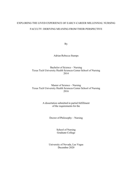 EXPLORING the LIVED EXPERIENCE of EARLY-CAREER MILLENNIAL NURSING FACULTY: DERIVING MEANING from THEIR PERSPECTIVE by Adrian