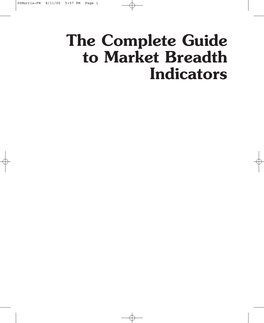 The Complete Guide to Market Breadth Indicators 00Morris-FM 8/11/05 5:57 PM Page Ii 00Morris-FM 8/11/05 5:57 PM Page Iii