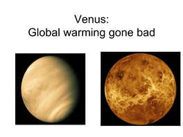 Venus: Global Warming Gone Bad Earth & Venus: Sister Planets? Venus Earth