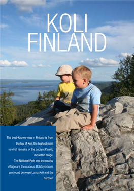 The Best-Known View in Finland Is from the Top of Koli, the Highest Point in What Remains of the Ancient Karelid Mountain Range