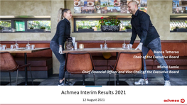 Achmea Interim Results 2021 12 August 2021 General Overview Bianca Tetteroo, Chair of the Executive Board Well on the Way to Realising Our Strategy ‘The Sum of Us’