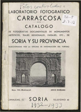 CARRASCOSA F J-^-I} CATALOGO DE FOTOGRAFÍAS DOCUMENTALES DE MONUMENTOS ARTÍSTICOS, TRAJES REGIONALES, PAISAJES, ETC., DE SORIA Y SU PROVINCIA