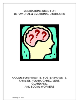 Medications Used for Behavioral and Emotional Disorders: a Guide for Parents, Foster Parents