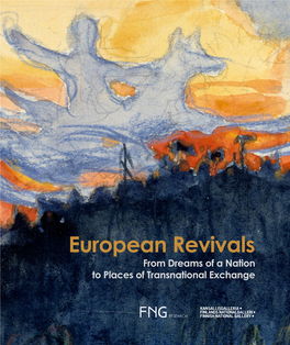 European Revivals from Dreams of a Nation to Places of Transnational Exchange