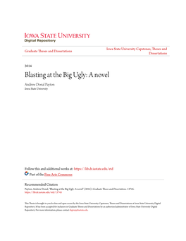 Blasting at the Big Ugly: a Novel Andrew Donal Payton Iowa State University