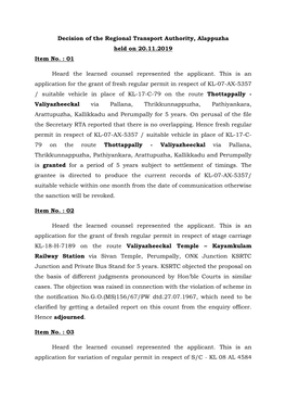 Decision of the Regional Transport Authority, Alappuzha Held on 20.11.2019 Item No. : 01 Heard the Learned Counsel Represented
