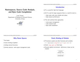Namespaces, Source Code Analysis, and Byte Code Compilation User! 2004