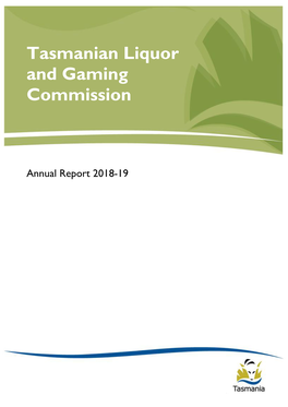 2018-19 Tasmanian Liquor and Gaming Commission Annual Report