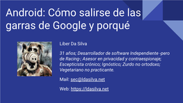 Android: Cómo Salirse De Las Garras De Google Y Porqué