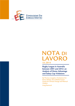 NOTA DI LAVORO 53.2014 Rugby League in Australia Between 2001 and 2012: an Analysis of Home Advantage and Salary Cap Violations