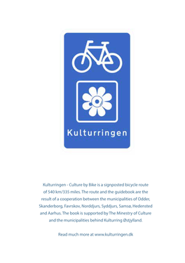 Kulturringen - Culture by Bike Is a Signposted Bicycle Route of 540 Km/335 Miles