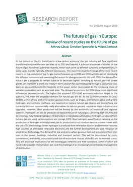 The Future of Gas in Europe: Review of Recent Studies on the Future of Gas Mihnea Cătuţi, Christian Egenhofer & Milan Elkerbout